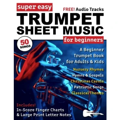 Abbildung von Super Easy Trumpet Sheet Music for Beginners: A Beginner Book Adults &amp; Kids—50 Songs with Big Letter Notes In Score Finger Charts (Large Print Music)