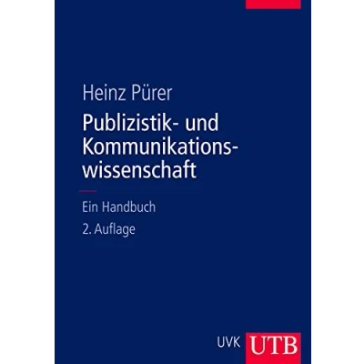 Abbildung von Publizistik und Kommunikationswissenschaft: Ein Handbuch.: Unter Mitarbeit von Philip Baugut, Helena Bilandzic, Wolfgang Eichhorn, Andreas Fahr, ... Wimmer, Susanne Wolf Thomas Zerback