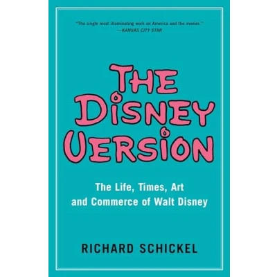 Abbildung von The Disney Version: Life, Times, Art and Commerce of Walt
