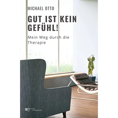 Abbildung von GUT IST KEIN GEFÜHL!: MEIN WEG DURCH DIE THERAPIE (Globus)