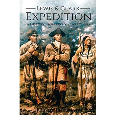 Abbildung von Lewis and Clark Expedition: A History From Beginning to End