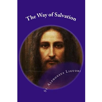 Abbildung von The Way of Salvation: Meditations for Attaining Conversion and Holiness