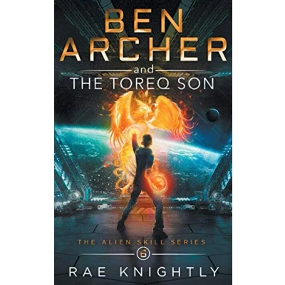 Abbildung von Ben Archer and the Toreq Son (The Alien Skill Series, Book 6)