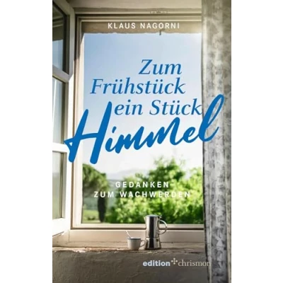 Abbildung von zum Frühstück ein Stück Himmel: Gedanken Wachwerden