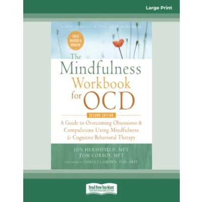 Abbildung von The Mindfulness Workbook for OCD: A Guide to Overcoming Obsessions and Compulsions Using Cognitive Behavioral Therapy