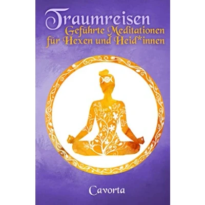Abbildung von Traumreisen Geführte Meditationen für Hexen und Heid*innen
