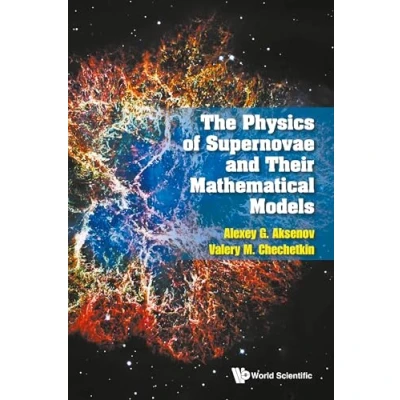 Abbildung von Physics Of Supernovae And Their Mathematical Models, The