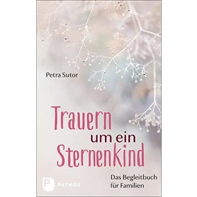 Abbildung von Trauern um ein Sternenkind: Das Begleitbuch für Familien