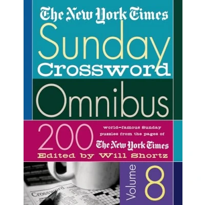 Abbildung von New York Times Sunday Crossword Omnibus Volume 12: 200 World Famous Puzzles from the Pages of