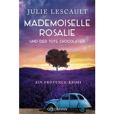 Abbildung von Mademoiselle Rosalie und der tote Chocolatier: Ein Provence Krimi