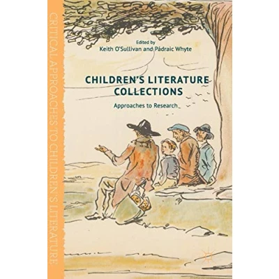 Abbildung von Children&#039;s Literature Collections: Approaches to Research (Critical Literature)