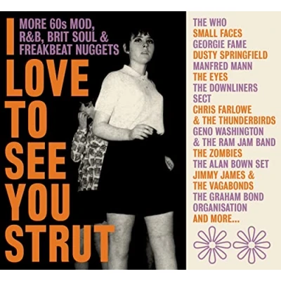 Abbildung von Love To See You Strut: More &#039;60S Mod, Rnb, Brit Soul, Freakbeat Nuggets / Various
