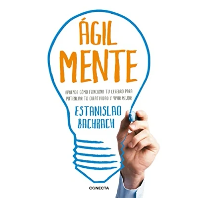 Abbildung von &quot;AgilMente&quot; : aprenda cómo funciona su cerebro para potenciar creatividad y vivir mejor: Aprende tu mejor (Conecta)