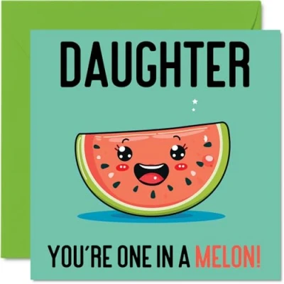 Abbildung von Geburtstagskarten für Tochter One In A Melon Lustige Geburtstagskarte von Mama Vater, Tochter, Geburtstagsgeschenke, 145 mm x mm, Witz Grußkarten Frauen und Sie