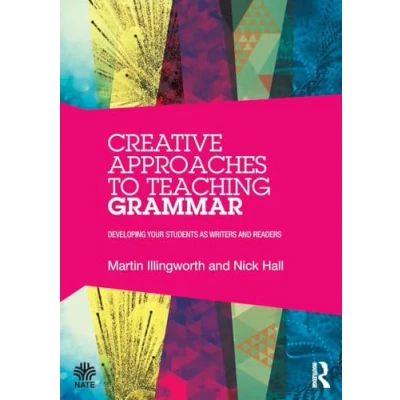 Abbildung von Creative Approaches to Teaching Grammar: Developing your students as writers and readers (National Association for the of English (NATE))
