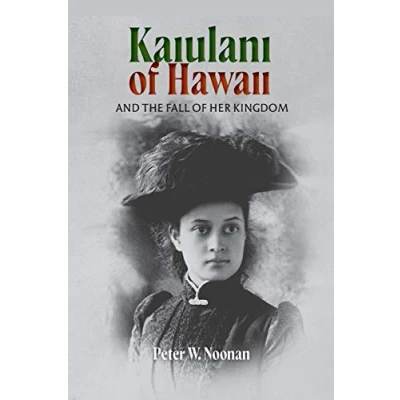 Abbildung von Kaiulani Of Hawaii: And The Fall Her Kingdom