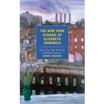 Abbildung von The New York Stories of Elizabeth Hardwick (New Review Books Classics)
