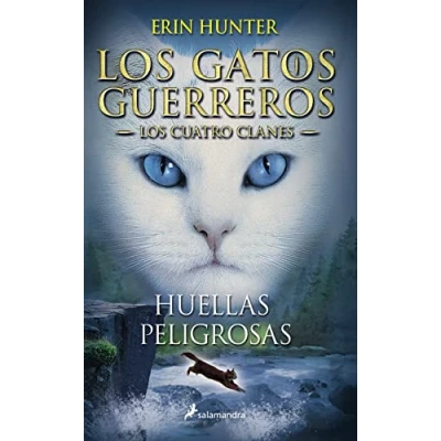 Abbildung von Huellas peligrosas: Los gatos guerreros cuatro clanes V (Colección Salamandra Juvenil, Band 5)