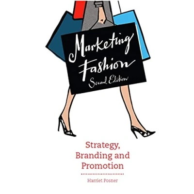 Abbildung von Marketing Fashion, Second edition: Strategy, Branding and Promotion