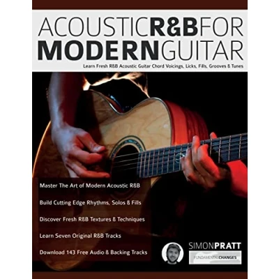 Abbildung von Acoustic R&amp;B For Modern Guitar: Learn Fresh Guitar Chord Voicings, Licks, Fills, Grooves &amp; Tunes: Contemporary ... Pieces (Learn How to Play Guitar)