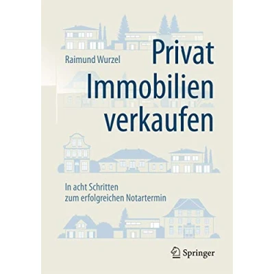 Abbildung von Privat Immobilien verkaufen: In acht Schritten zum erfolgreichen Notartermin