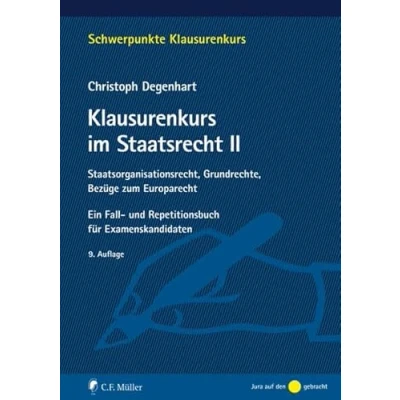 Abbildung von Klausurenkurs im Staatsrecht II: Staatsorganisationsrecht, Grundrechte, Bezüge zum Europarecht. Ein Fall und Repetitionsbuch für Examenskandidaten (Schwerpunkte Klausurenkurs)