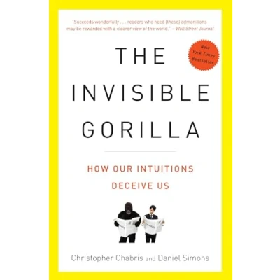 Abbildung von The Invisible Gorilla: How Our Intuitions Deceive Us