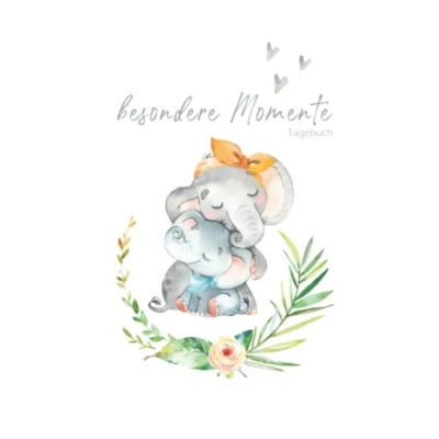 Abbildung von Besondere Momente Tagebuch: ELEFANTEN Mama und Baby ❤ HARDCOVER liniertes Tagebuch zum Eintragen Babybuch, Notizbuch, Einschreibbuch ... Babyparty, Geburt Geburtstag