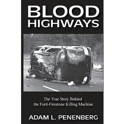 Abbildung von Blood Highways: the True Story behind Ford Firestone Killing Machine