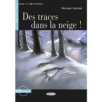 Abbildung von Des traces dans la neige !: Französische Lektüre für das 2., 3. und 4. Lernjahr. Buch + Audio CD: mit CD (Lire et s&#039;entrainer)