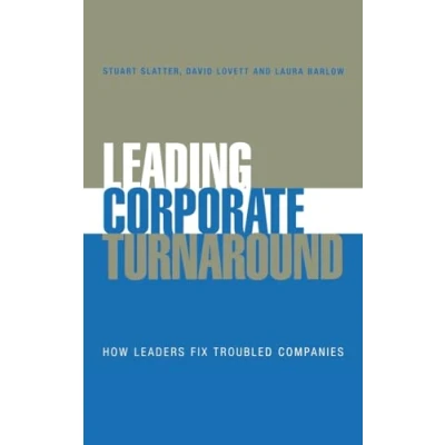 Abbildung von Leading Corporate Turnaround: How Leaders Fix Troubled Companies