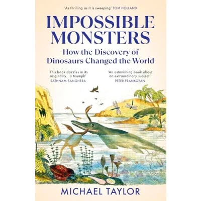 Abbildung von Impossible Monsters: Dinosaurs, Darwin and the War Between Science Religion