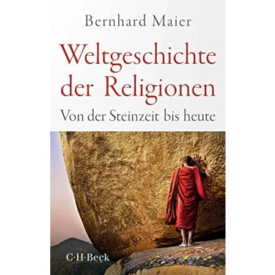 Abbildung von Weltgeschichte der Religionen: Von Steinzeit bis heute (Beck Paperback)