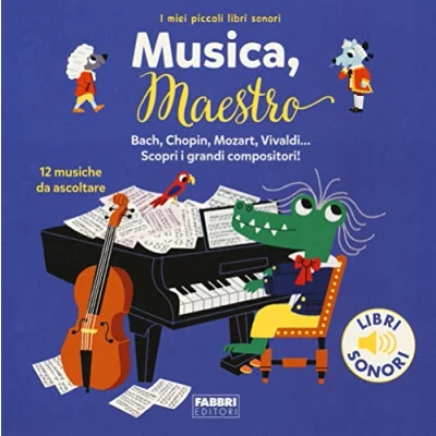Abbildung von Musica, maestro! I miei piccoli libri sonori. Ediz. a colori