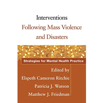Abbildung von Interventions Following Mass Violence and Disasters: Strategies for Mental Health Practice