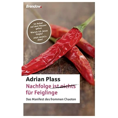 Abbildung von Nachfolge ist nichts für Feiglinge. Das Manifest des frommen Chaoten. Im Nebel auf dem Wasser gehen/Warum ich Jesus folge/Jetzt reicht&#039;s aber!