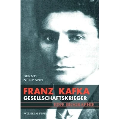 Abbildung von Franz Kafka: Gesellschaftskrieger. Eine Biografie: Biographie