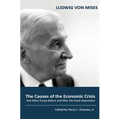 Abbildung von the Causes of Economic Crisis: and Other Essays Before After Great Depression