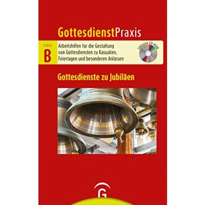 Abbildung von Gottesdienste zu Jubiläen: Mit CD ROM (Gottesdienstpraxis Serie B, Band 0)