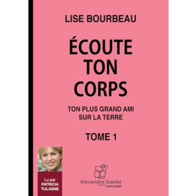 Abbildung von Écoute Ton corps : Tome 1: 1, plus grand ami sur la Terre