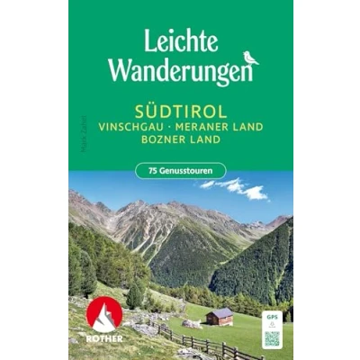 Abbildung von Leichte Wanderungen Südtirol Vinschgau, Meraner und Bozner Land: 75 Genusstouren. Mit GPS Tracks (Rother Wanderbuch)