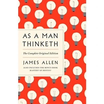 Abbildung von AS A MAN THINKETH: The Complete Original Edition (GPS Guides to Life)