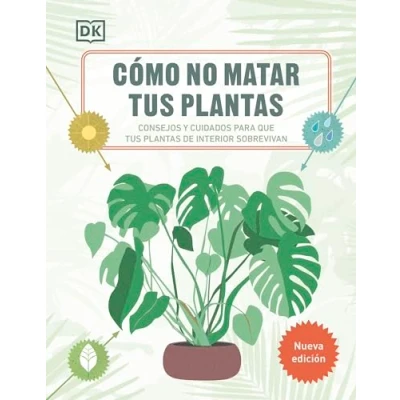 Abbildung von Cómo no matar tus plantas (Nueva edición): Consejos y cuidados para que de interior sobrevivan (Jardinería)