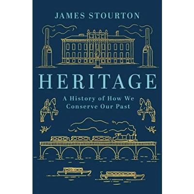 Abbildung von Heritage: A History of How We Conserve Our Past