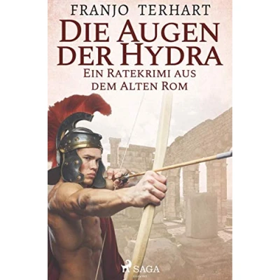 Abbildung von Die Augen der Hydra Ein Ratekrimi aus dem alten Rom