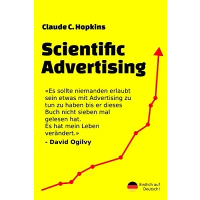 Abbildung von Scientific Advertising: das Buch vom Taufpate des modernen Marketing geschrieben wurde