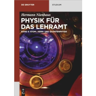 Abbildung von Atom , Kern und Quantenphysik (De Gruyter Studium)