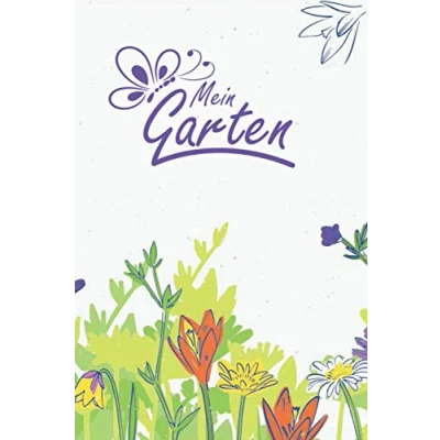 Abbildung von Mein Garten Tagebuch für deinen zum eintragen mit schönen Vorlagen selber schreiben A5, 120 Seiten: Gartentagebuch die Aussaat von Blumen, Gemüse und Kräutern Gartenplaner