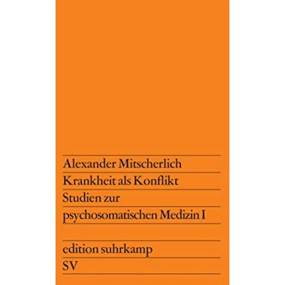 Abbildung von Krankheit als Konflikt: Studien zur psychosomatischen Medizin 1 (edition suhrkamp)