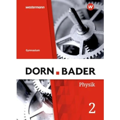 Abbildung von Dorn / Bader Physik SI Allgemeine Ausgabe 2019: Schulbuch 2: 2019 Sekundarstufe 1